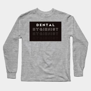 Dental Hygienist Long Sleeve T-Shirt